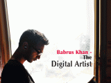 Babrus Khan – The Digital Artist (An Interview)